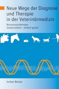 Neue Wege der Diagnose und Therapie in der Veterin&auml;rmedizin